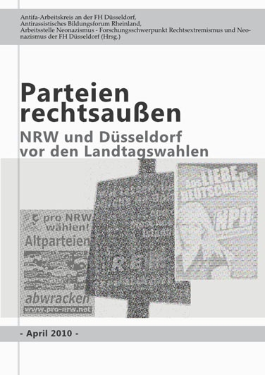 Zusehen ist ein Plakat mit dem, auf weißem Hintergrund mit schwarzen Buchstaben geschriebenen Titel, "Parteien rechtsaußen" und darunter "NRW und Düsseldorf vor den Landtagswahlen.