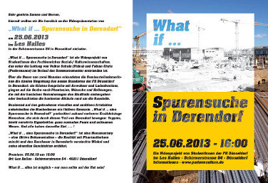 Der Flyer zu "What if..." enthält auf der linken Seite den Einladungstext und auf der rechten Seite ein schwarz-weiß verfremdetes Bild der Campus-Baustelle in Derendorf, über das in gelber Fettschrift der Titel und die Daten der Veranstaltung gelegt wurde.